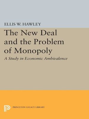cover image of The New Deal and the Problem of Monopoly